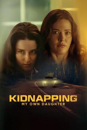 Kidnapping My Own Daughter