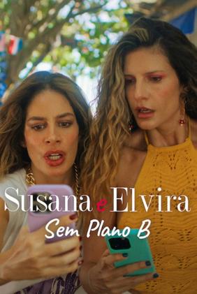 Susana e Elvira: Sem Plano B