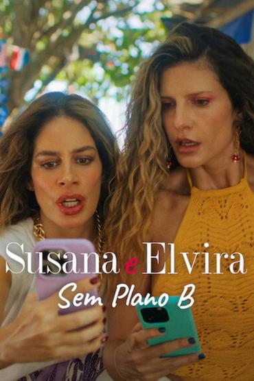 Susana e Elvira: Sem Plano B