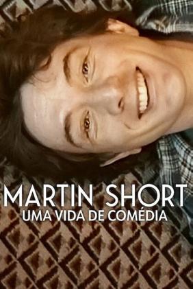 Martin Short: Uma Vida de Comédia