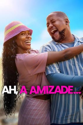 Ah, a Amizade…